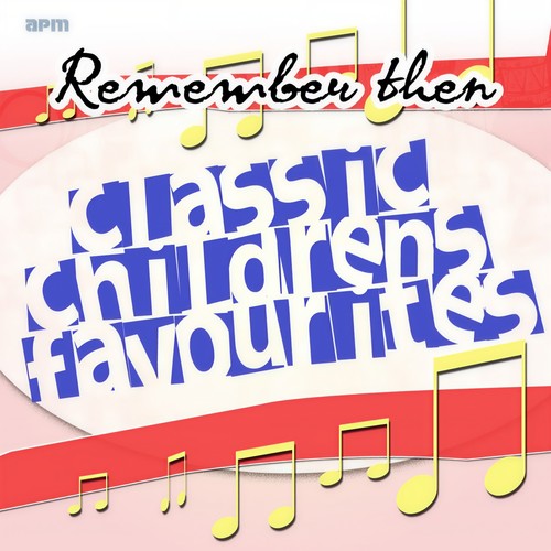 Remember Then - Classic Childrens Favourites