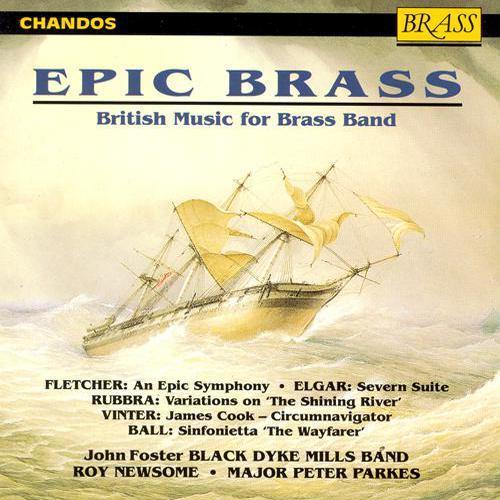 BLACK DYKE MILLS BAND: Epic Brass - British Music for Brass Band
