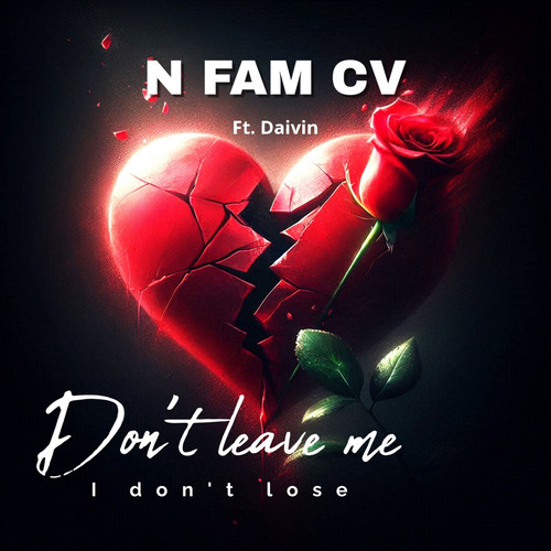 Don't Leave Me (I Don't Lose) [Explicit]