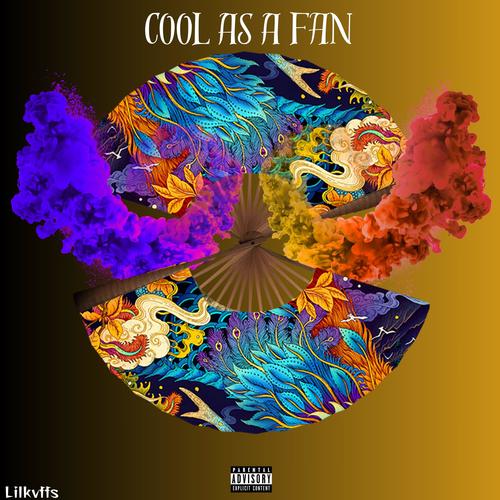 Cool As A Fan (Explicit)