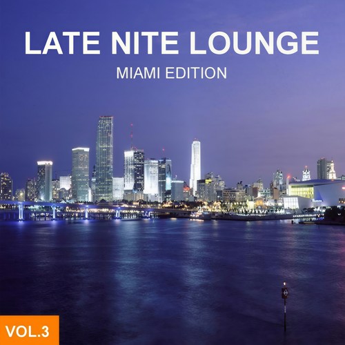 Late Nite Lounge - Miami Edition