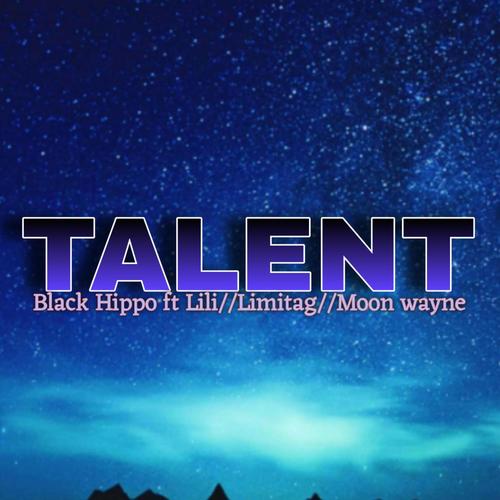 Talent (feat. Lili, Limitag & Moon Wayne)