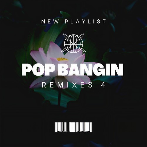 Pop Bangin Remixes 4 (Explicit)