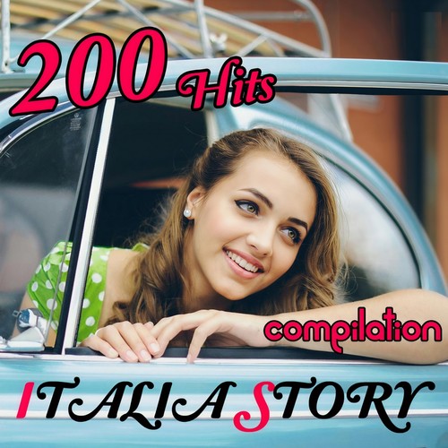 200 hits Italia story (Compilation le italiane più ' belle di sempre)