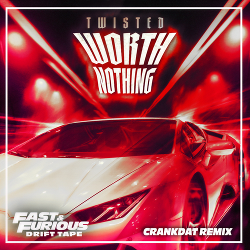 WORTH NOTHING (feat. Oliver Tree) (Crankdat Remix / Fast & Furious: Drift Tape/Phonk Vol 1) [Explicit]