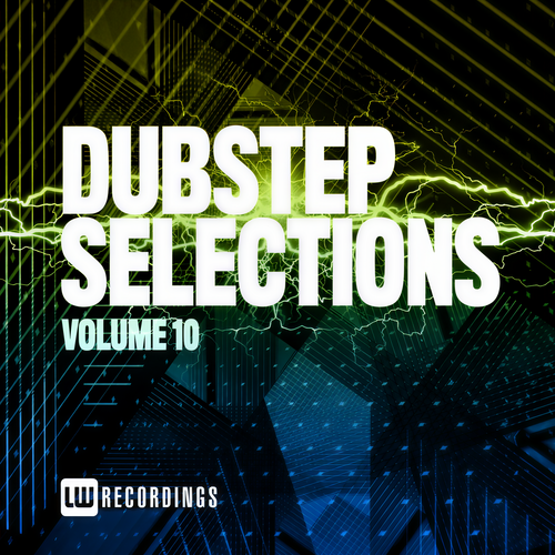 Dubstep Selections, Vol. 10 (Explicit)