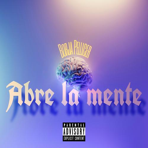 Abre la mente (Explicit)