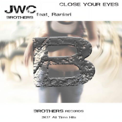 Close Your Eyes (All Time Hits) [Explicit]