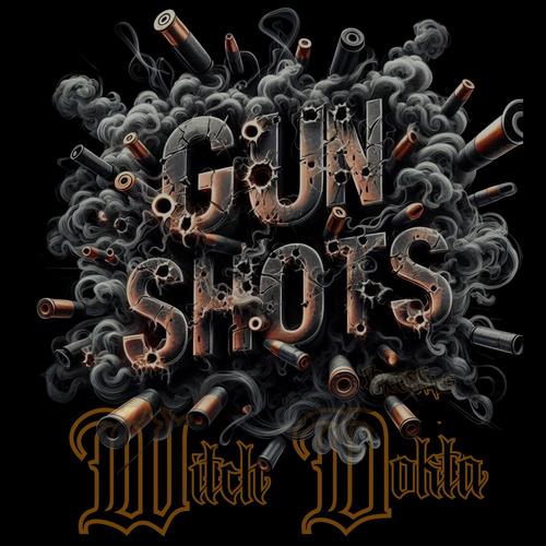 GUN SHOTS (Freestyle Version) [Explicit]