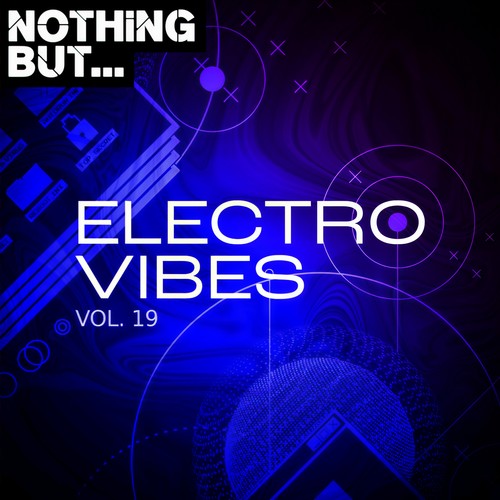 Nothing But... Electro Vibes, Vol. 19