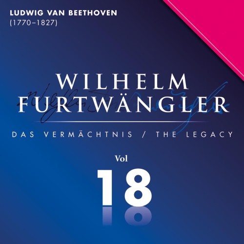 Ludwig van Beethoven: Wilhelm Furtwängler Das Vermächtnis, Vol. 18