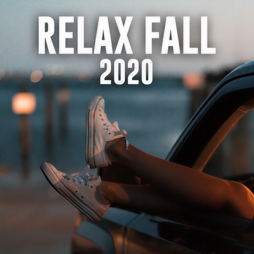 Relax Fall 2020 (Explicit)