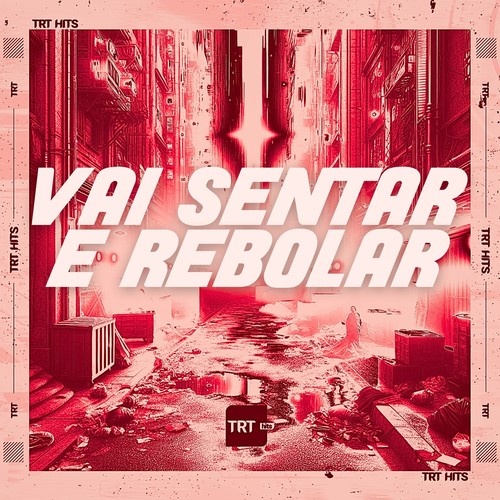 VAI SENTAR E REBOLAR (Explicit)