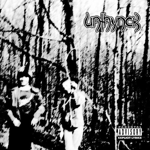 Unthynck (Explicit)