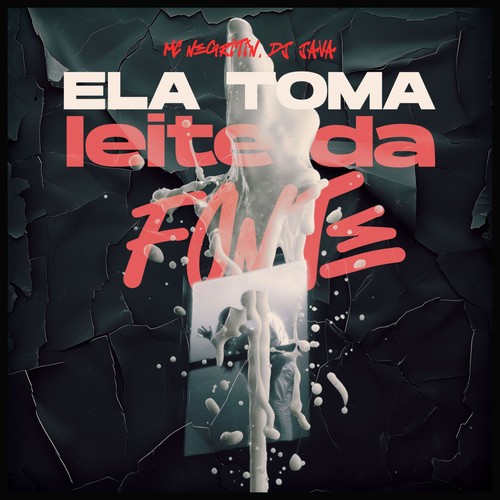 ELA TOMA LEITE DA FONTE (Explicit)