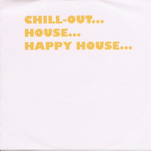Chill-out...house...happy House...