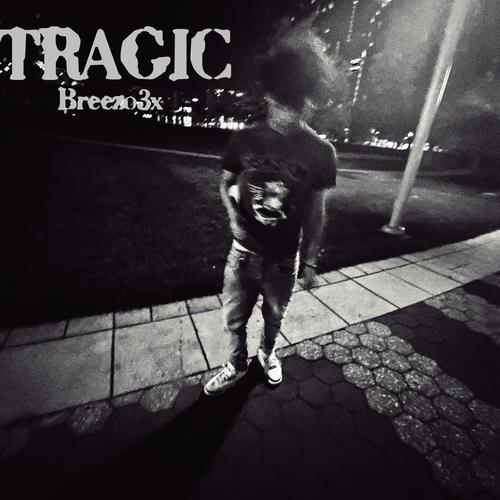 Tragic (Explicit)