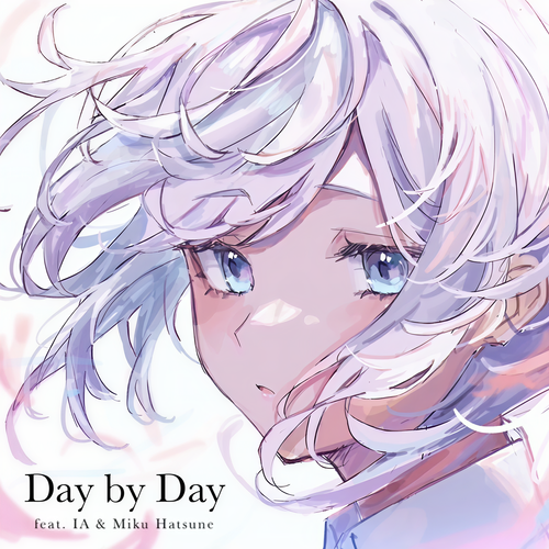 Day by Day (feat. IA & 初音ミク)