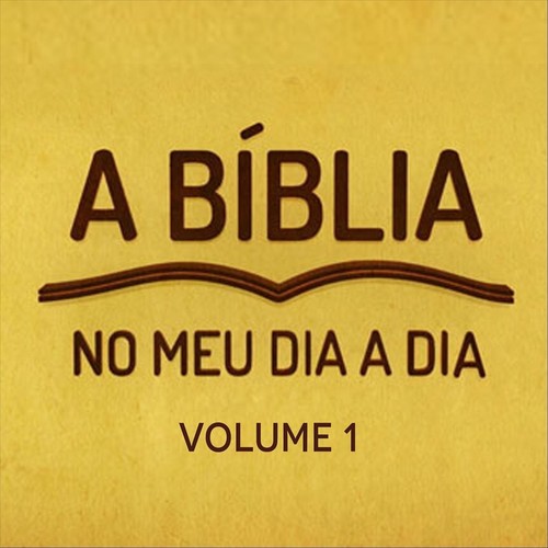 A Bíblia no Meu Dia a Dia, Vol. 1