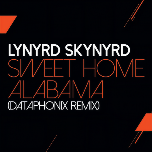 Sweet Home Alabama (Dataphonix Remix)