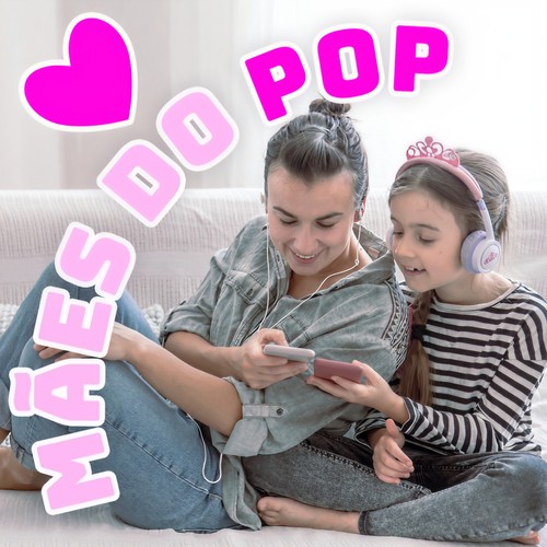 Mães do Pop (Explicit)