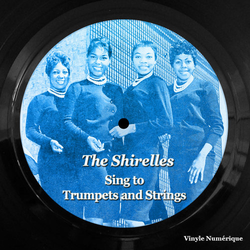 The Shirelles Sing to Trumpets and Strings