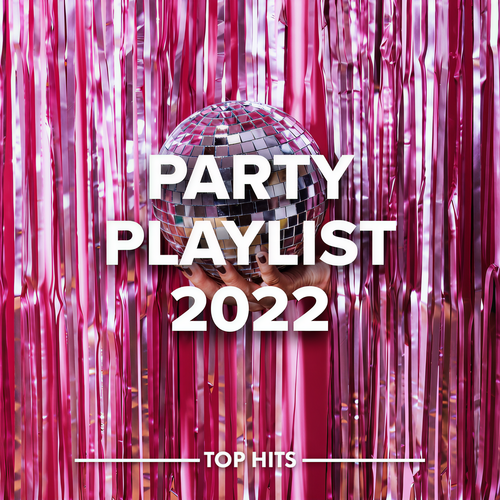 Party Playlist 2022 (Explicit)