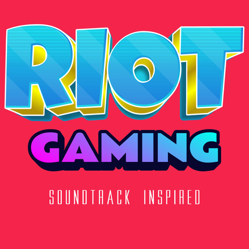 Riot Gaming Soundtrack (Inspired) [Explicit]