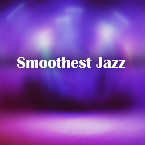 Smoothest Jazz