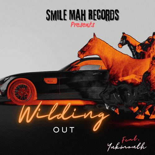 Wilding Out (feat. Yukmouth) [Explicit]