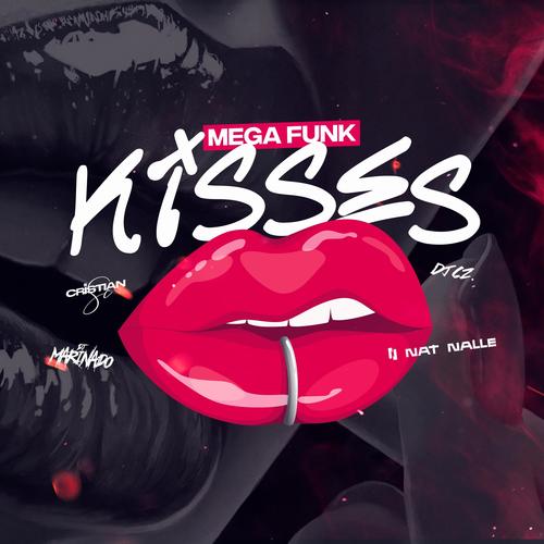 Mega Funk Kisses (Explicit)