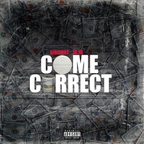 Come Correct (Explicit)