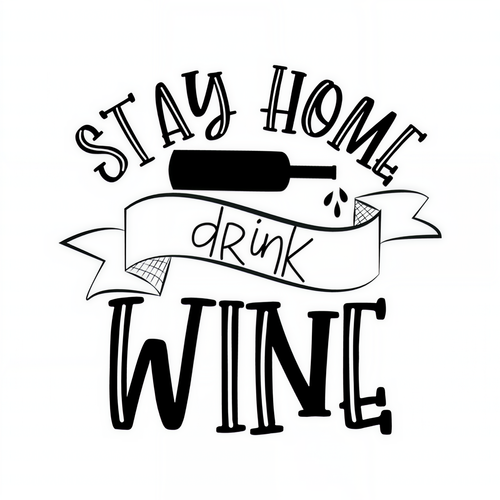 Stay Home Drink Wine (Explicit)