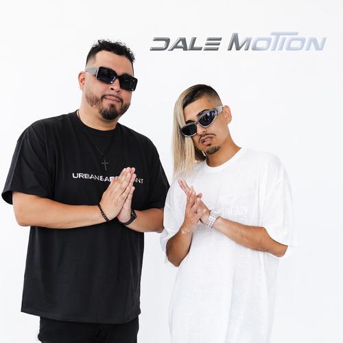 Dale Motion (Remixes) [Explicit]