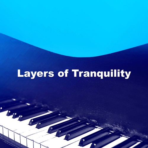 Layers of Tranquility