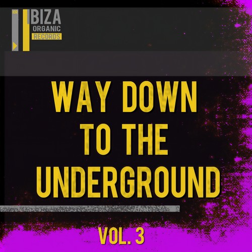 Way Down to the Underground, Vol. 3