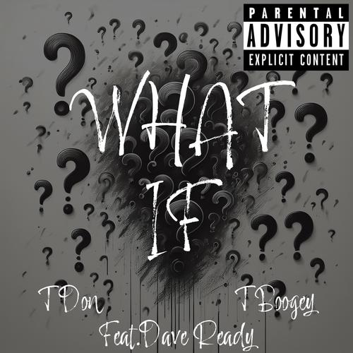 What If (feat. Dave Ready) [Explicit]