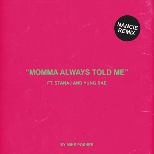 Momma Always Told Me (Nancie Remix) [Explicit]