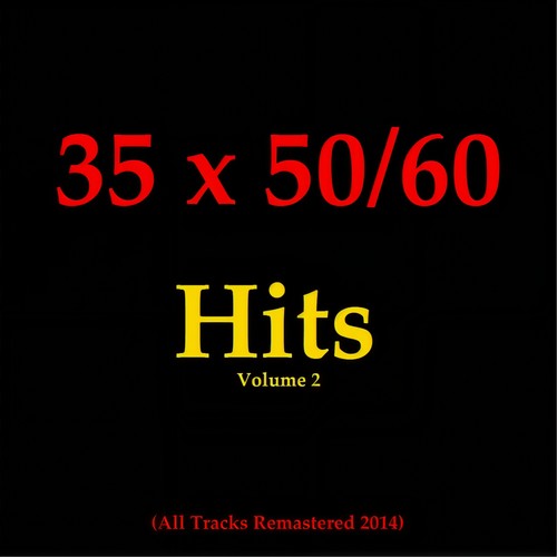 35x50/60 Hits, Vol. 2 (All Tracks Remastered 2014)
