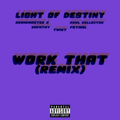 Work That (Remix) (feat. Grandmaster X, Empathy, Soul Collector, Twist & Prymal) [Explicit]