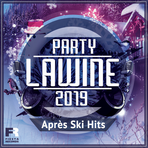 Party Lawine 2019 - Après Ski Hits (Explicit)