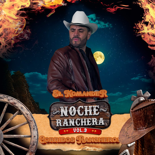 Noche Ranchera (Corridos Rancheros) Vol. 3 (En Vivo)