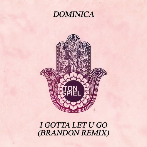 I Gotta Let U Go (Brandon Remix)