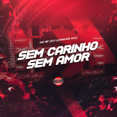 Sem Carinho, Sem Amor (Explicit)