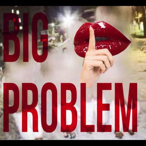 BiG PROBLEM (feat. Marylyn) [Explicit]