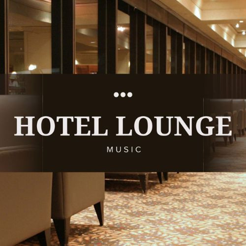 Hotel Lounge Music