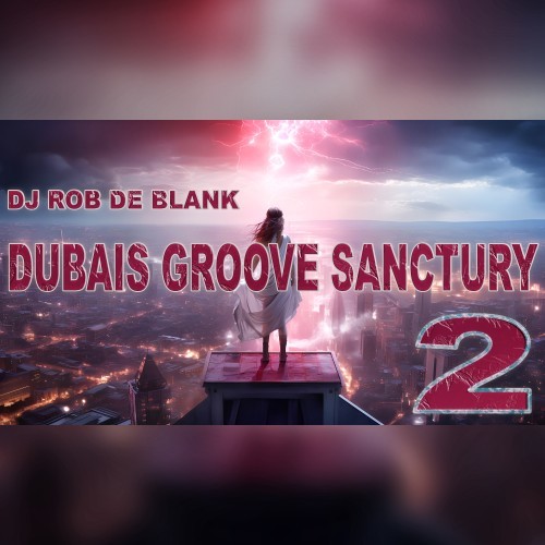 Dubais Groove Sanctuary, Vol. 2