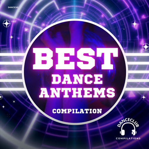 Best Dance Anthems Compilation