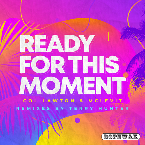 Ready For This Moment (Terry Hunter Remixes)