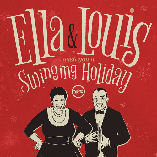 Ella & Louis Wish You A Swinging Holiday (Deluxe)